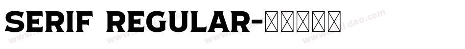 Serif Regular字体转换